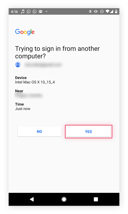 Check your phone for the Google prompt and hit "yes" to confirm that it works.