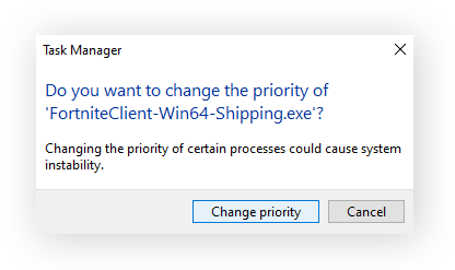 Confirmation window to change priority for ForniteClient-Win64-Shipping.exe