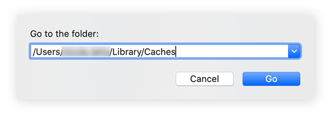 A Mac "Go to Folder" with the following typed in:  /Users/[YourUserName]/Library/Caches